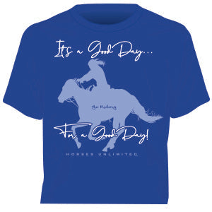 “Good Day” Horses Unlimited Western T-Shirt