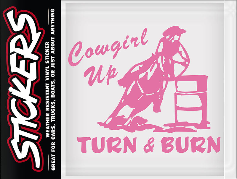 Cowgirl Up – Turn & Burn Barrel Racer Sticker (5-1/2″ x 5″)