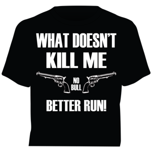 “Better Run” Western No Bull T-Shirt